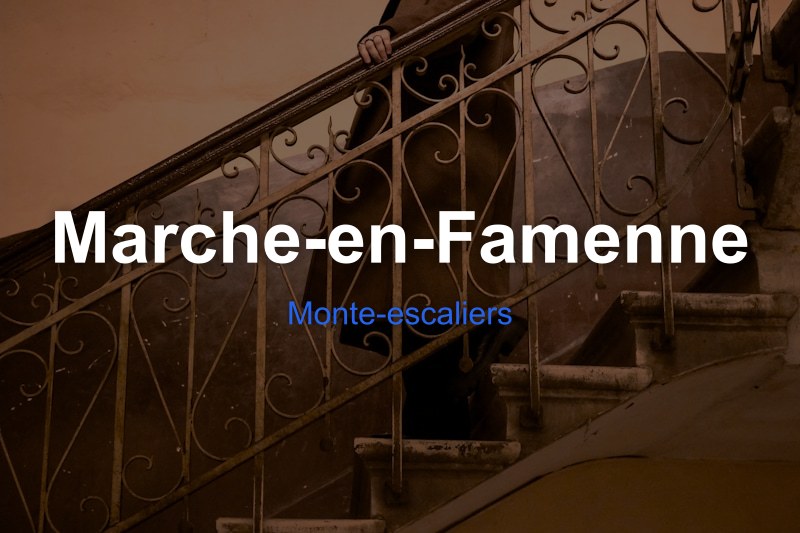 Monte-escaliers à Marche-en-Famenne, Belgique - Trouvez un professionnel